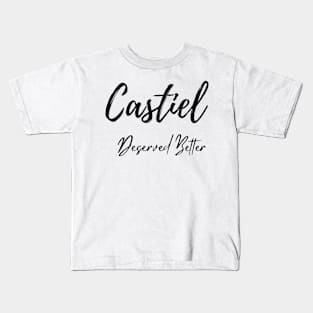 Castiel deserved better Kids T-Shirt